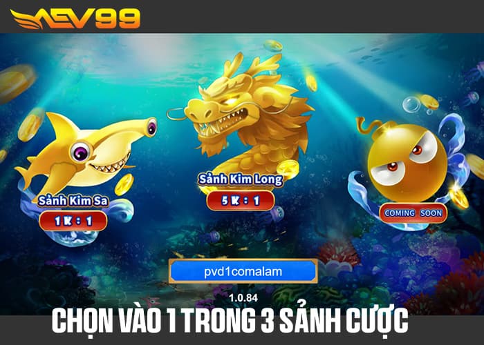 Các bước tham gia Ngư Ông Bắn Cá tại AEV99